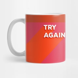 Try Again modern typography Mug